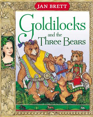 Goldilocks and the Three Bears - Jan Brett