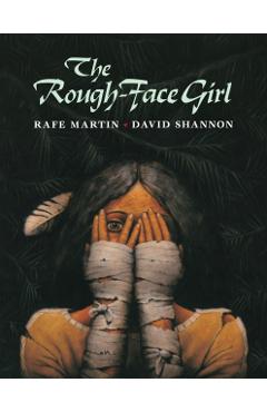 The Rough-Face Girl - Rafe Martin