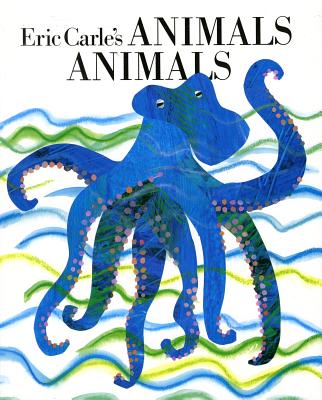 Eric Carle's Animals, Animals - Eric Carle
