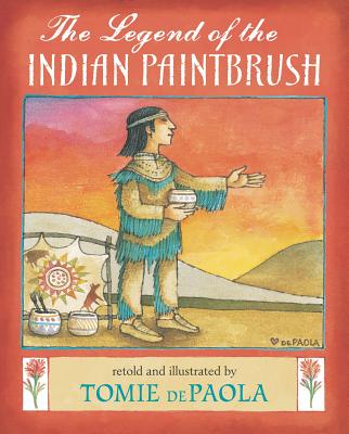 The Legend of the Indian Paintbrush - Tomie Depaola