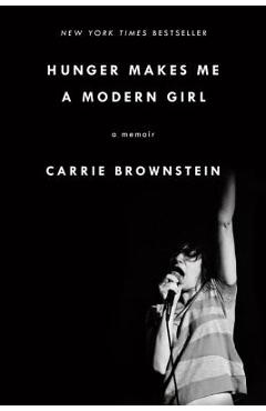 Hunger Makes Me a Modern Girl: A Memoir