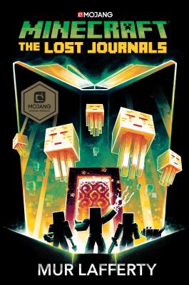 Minecraft: The Lost Journals: An Official Minecraft Novel - Mur Lafferty