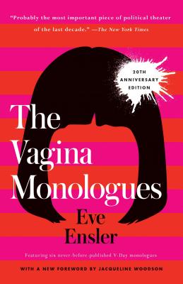 The Vagina Monologues: 20th Anniversary Edition - Eve Ensler
