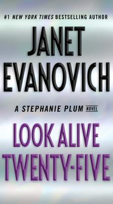 Look Alive Twenty-Five: A Stephanie Plum Novel - Janet Evanovich