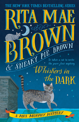 Whiskers in the Dark: A Mrs. Murphy Mystery - Rita Mae Brown