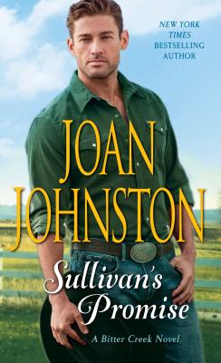 Sullivan's Promise: A Bitter Creek Novel - Joan Johnston