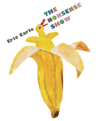 The Nonsense Show - Eric Carle