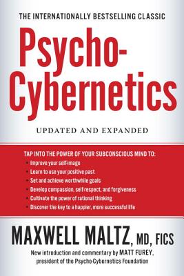 Psycho-Cybernetics: Updated and Expanded - Maxwell Maltz