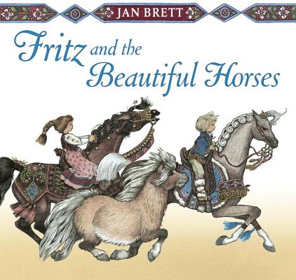Fritz and the Beautiful Horses - Jan Brett