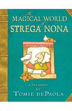 The Magical World of Strega Nona: A Treasury - Tomie Depaola