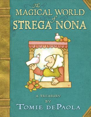 The Magical World of Strega Nona: A Treasury - Tomie Depaola