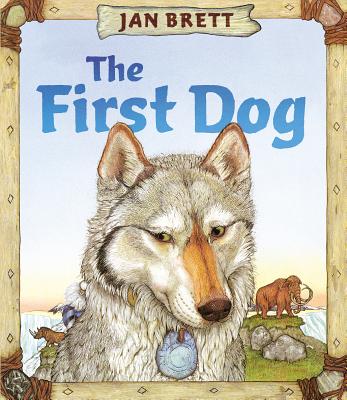 The First Dog - Jan Brett