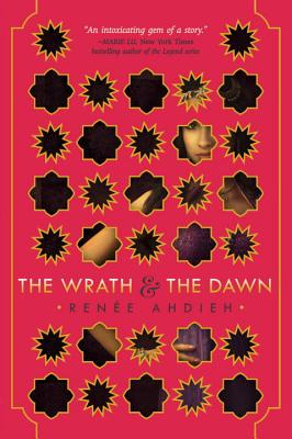 The Wrath & the Dawn - Ren�e Ahdieh