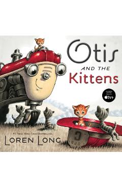 Otis and the Kittens - Loren Long
