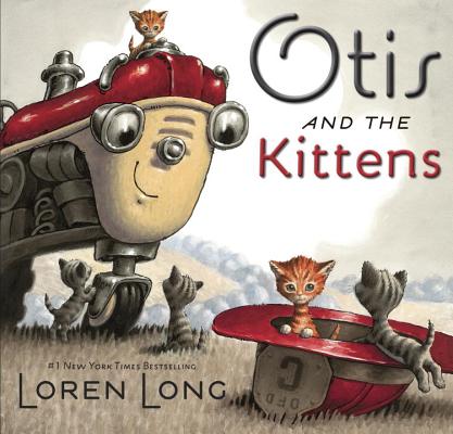 Otis and the Kittens - Loren Long