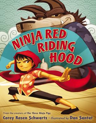 Ninja Red Riding Hood - Corey Rosen Schwartz