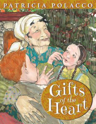 Gifts of the Heart - Patricia Polacco