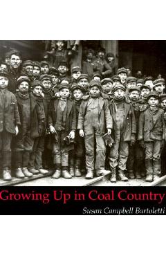 Coperta cărții 'Growing Up in Coal Country - Susan Campbell Bartoletti'
