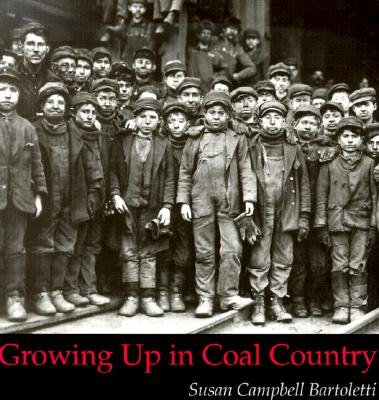 Growing Up in Coal Country - Susan Campbell Bartoletti