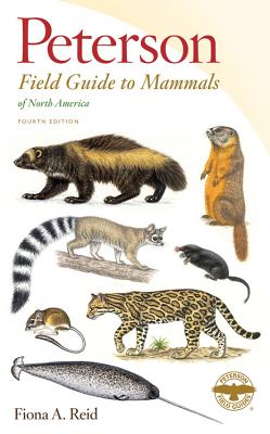 Peterson Field Guide to Mammals of North America - Fiona Reid