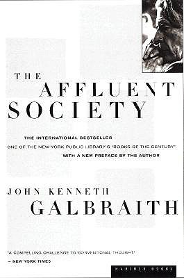 The Affluent Society - John Kenneth Galbraith