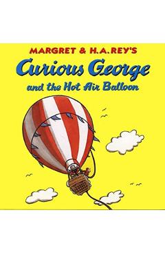 Curious George and the Hot Air Balloon (Canceled) - H. A. Rey