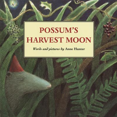 Possum's Harvest Moon - Anne Hunter