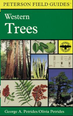 A Field Guide to Western Trees: Western United States and Canada - Roger Tory Peterson