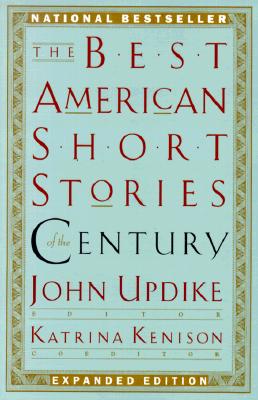 The Best American Short Stories of the Century - John Updike