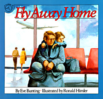 Fly Away Home - Eve Bunting