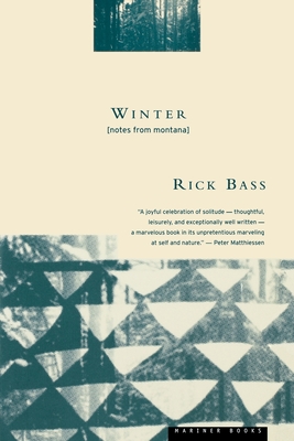 Winter: Notes from Montana - Rick Bass
