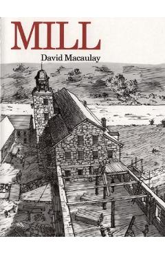Poza produsului Mill - David Macaulay