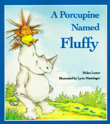 A Porcupine Named Fluffy - Helen Lester