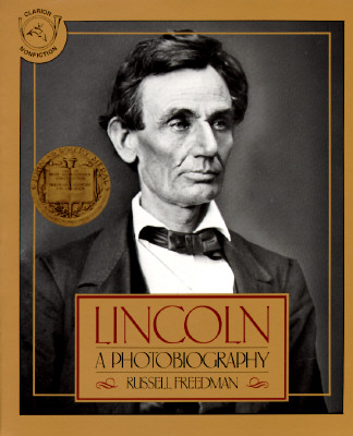 Lincoln: A Photobiography - Russell Freedman
