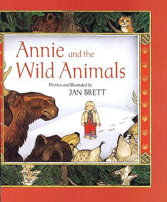 Annie and the Wild Animals - Jan Brett