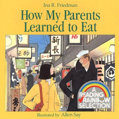 How My Parents Learned to Eat - Ina R. Friedman