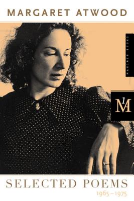 Selected Poems: 1965-1975 - Margaret Atwood