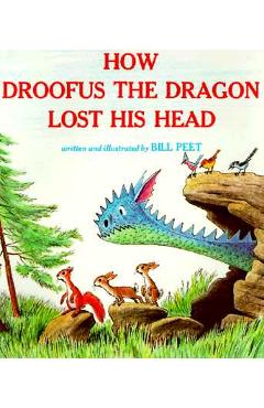 Coperta cărții 'How Droofus the Dragon Lost His Head - Bill Peet'
