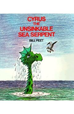 Coperta cărții 'Cyrus the Unsinkable Sea Serpent - Bill Peet'