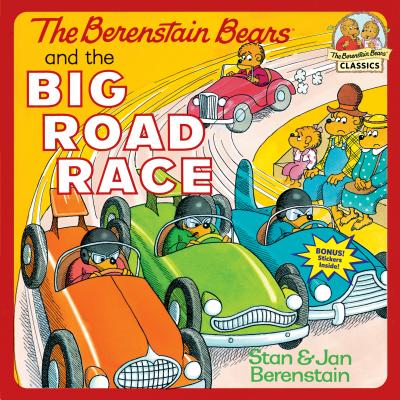 The Berenstain Bears and the Big Road Race - Stan Berenstain