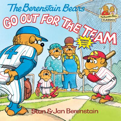 The Berenstain Bears Go Out for the Team - Stan Berenstain
