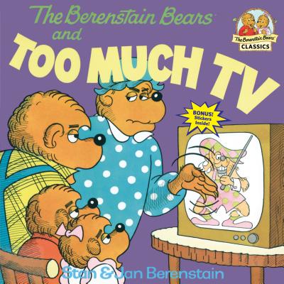 The Berenstain Bears and Too Much TV - Stan Berenstain
