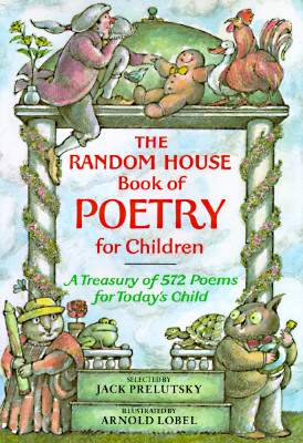 The Random House Book of Poetry for Children - Jack Prelutsky