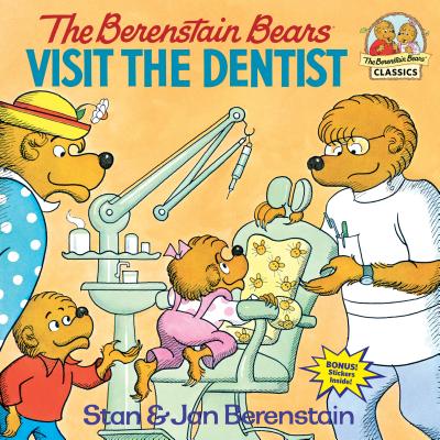 The Berenstain Bears Visit the Dentist - Stan Berenstain