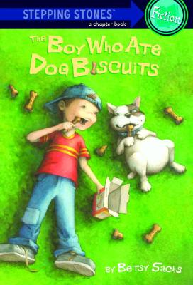 The Boy Who Ate Dog Biscuits - Betsy Sachs