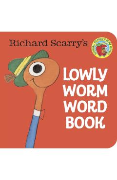 Richard Scarry's Lowly Worm Word Book - Richard Scarry