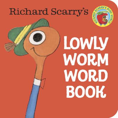 Richard Scarry's Lowly Worm Word Book - Richard Scarry