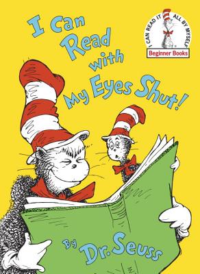 I Can Read with My Eyes Shut - Dr Seuss