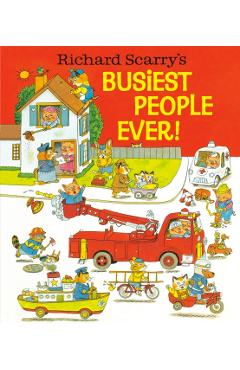 Richard Scarry's Busiest People Ever! - Richard Scarry