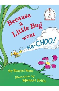 Poza produsului Because a Little Bug Went Ka-Choo! - Rosetta Stone
